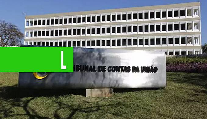 FISCALIZAÇÃO: COM DÉBITOS DE R$ 1,3 MILHÃO, TCU ESTÁ NA DÍVIDA ATIVA DA UNIÃO - News Rondônia