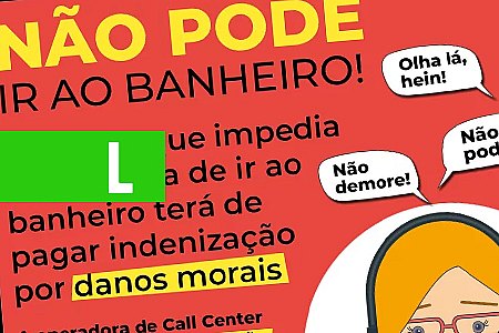 FUNCIONÁRIA IMPEDIDA DE IR AO BANHEIRO SERÁ INDENIZADA POR DANOS MORAIS - News Rondônia