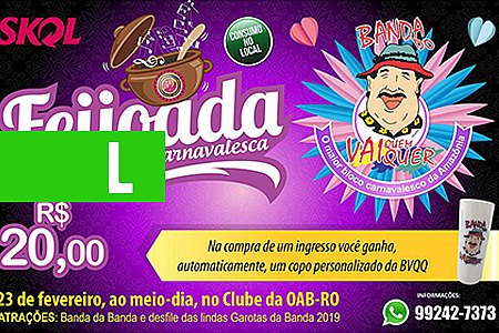 FEIJOADA PRÉ-CARNAVAL DA BANDA DO VAI QUEM QUER ACONTECE DIA 23 DE FEVEREIRO - News Rondônia