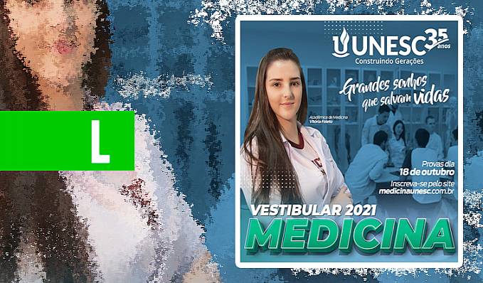 Unesc lança edital do processo seletivo de Medicina; provas dia 18 de outubro - News Rondônia