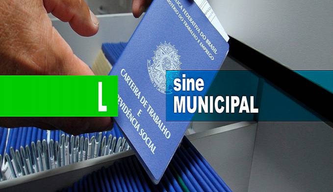 SINE MUNICIPAL DIVULGA VAGAS DE EMPREGO PARA ESTA QUARTA-FEIRA (30) - News Rondônia