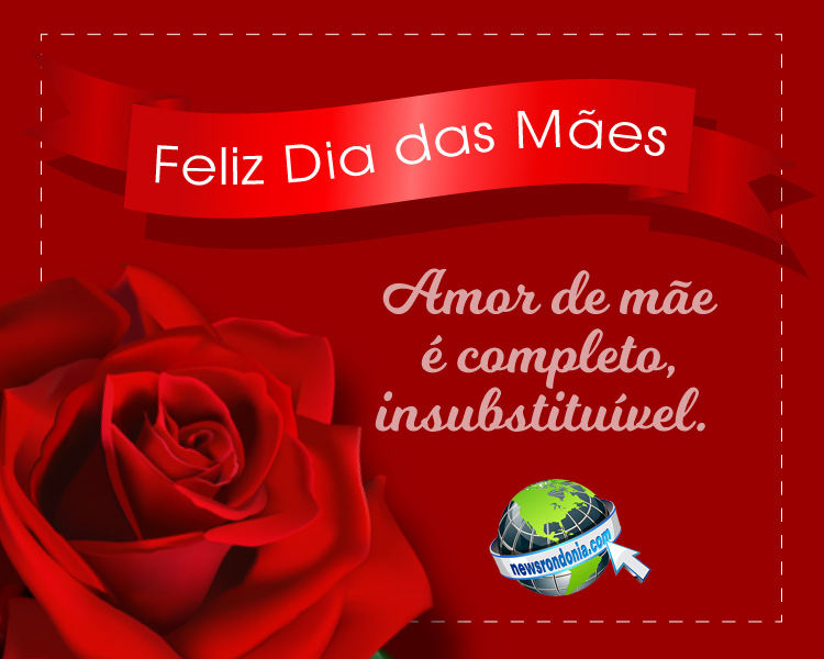 FELIZ DIAS DAS MÃES - News Rondônia