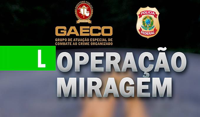 MP,com apoio da Polícia Federal, deflagra operação contra fraudes na aplicação de recursos públicos em Grupo de Trabalho do DER - News Rondônia
