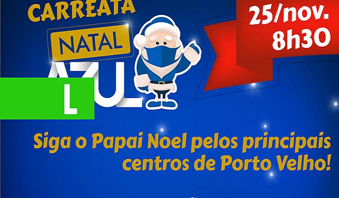 NATAL AZUL - Carreata com Papai Noel azul é nesta quarta (25) em Porto Velho - News Rondônia