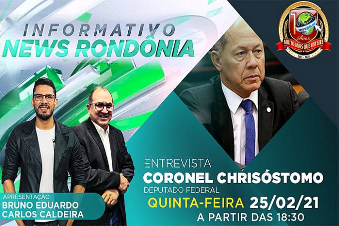 Deputado Federal Coronel Chrisóstomo é o entrevistado do Informativo News Rondônia desta quinta-feira (25) - News Rondônia