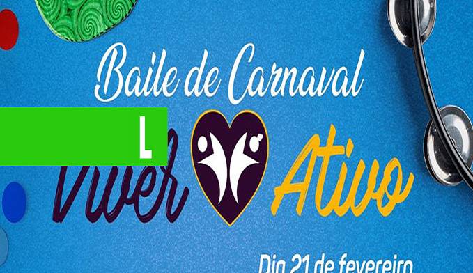 PROJETO VIVER ATIVO INICIA PROGRAMAÇÃO COM O TRADICIONAL BAILE DE CARNAVAL 2020 - News Rondônia