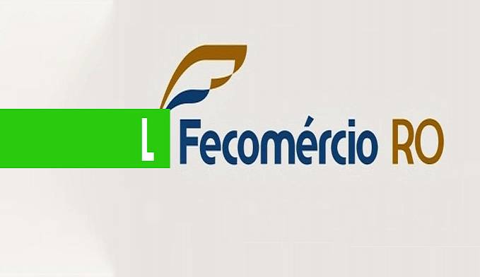 COMUNICADO OFICIAL DA FECOMÉRCIO RONDÔNIA - News Rondônia