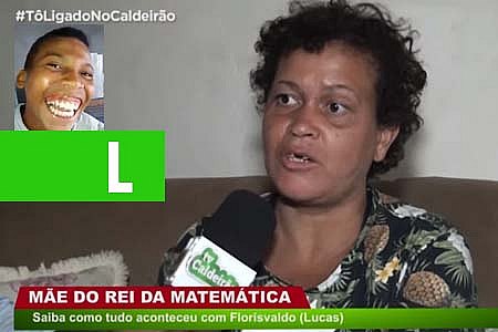 GAROTO DO MEME REI DA MATEMÁTICA: MÃE EXPLICA PORQUE ABANDONOU O FILHO - VÍDEO - News Rondônia