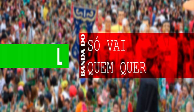 SURGIMENTO DA BANDA DO SÓ VAI QUEM QUER  III - News Rondônia