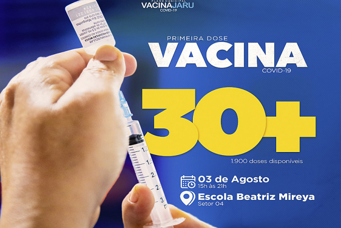 Vacina: Jaru inicia imunização da população maior de 30 anos com a 1ª dose da vacina contra a Covid-19 nesta terça-feira, 03 - News Rondônia