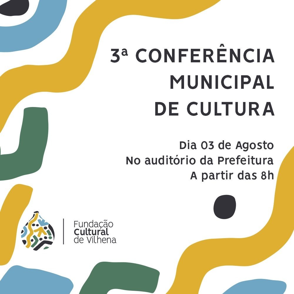 CONFERÊNCIA MUNICIPAL DE CULTURAL ACONTECE NO PRÓXIMO DIA 3 DE AGOSTO EM VILHENA - News Rondônia