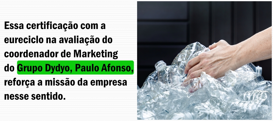 Dydyo recebe certificação EURECICLO - News Rondônia