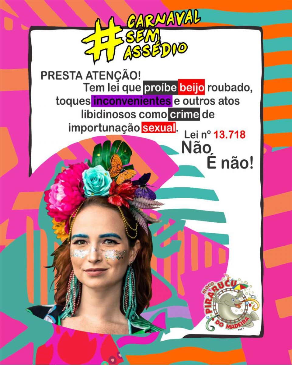 BLOCO PIRARUCU DO MADEIRA LANÇA CAMPANHA CONTRA ASSÉDIO NO CARNAVAL - News Rondônia