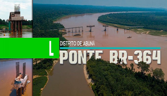 COM 85%, OBRA DA PONTE SOBRE O RIO MADEIRA TEM PREVISÃO DE ENTREGA PARA AGOSTO DE 2019 - News Rondônia