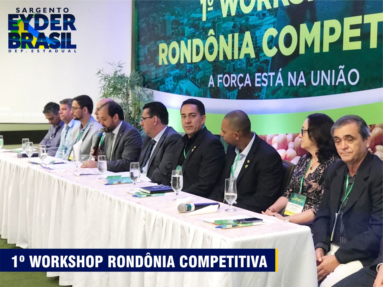 DEPUTADO EYDER BRASIL PARTICIPA DO 1º WORKSHOP 'RONDÔNIA COMPETITIVA' - News Rondônia