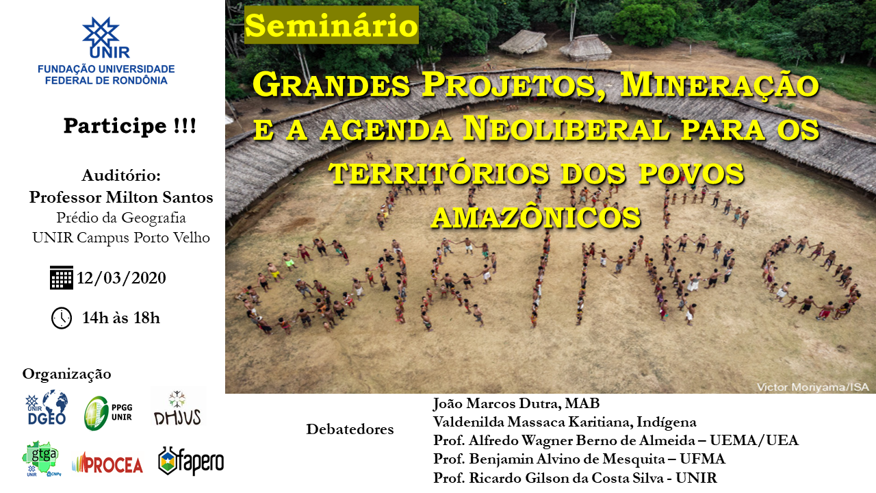 UNIVERSIDADE REALIZA SEMINÁRIO GRANDES PROJETOS, MINERAÇÃO E A AGENDA NEOLIBERAL PARA OS TERRITÓRIOS DOS POVOS AMAZÔNICOS - News Rondônia