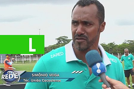 SIMONIO VEIGA E DEMITIDO DO UNIÃO CACOALENSE - News Rondônia