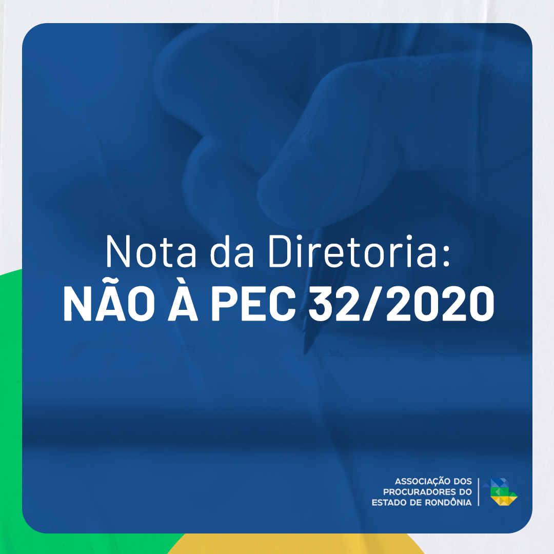 Associação dos Procuradores do Estado de Rondônia se manifesta contra a Reforma Administrativa - News Rondônia