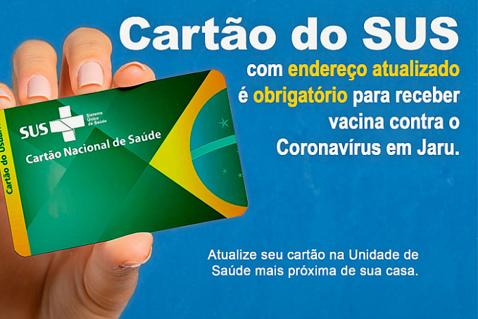 Cartão do SUS com endereço atualizado é obrigatório para receber vacina contra o Coronavírus em Jaru - News Rondônia