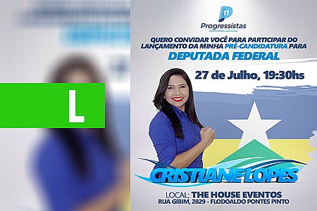 CRISTIANE LOPES LANÇA PRÉ CANDIDATURA A DEPUTADA FEDERAL - News Rondônia