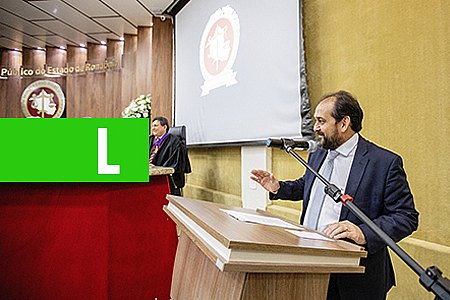 PRESIDENTE LAERTE GOMES DESTACA TRAJETÓRIA DO MP EM SOLENIDADE DE POSSE DOS NOVOS PROCURADOR-GERAL E DO CORREGEDOR GERAL DE JUSTIÇA - News Rondônia