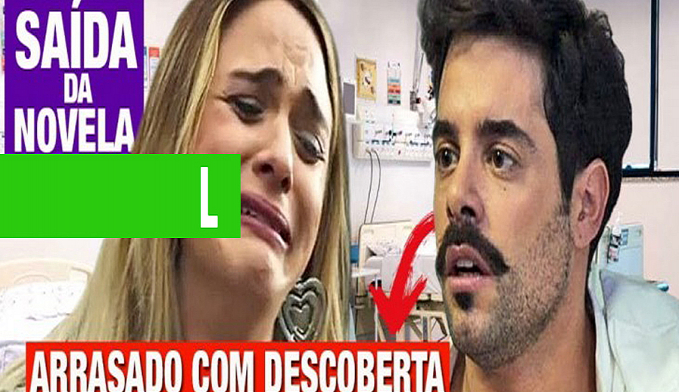 A DONA DO PEDAÇO: BRITNEY DESCOBRE DOENÇA E ABEL FICA ARRASADO; PERSONAGEM SAI DA NOVELA - News Rondônia