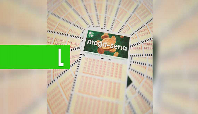 MEGA-SENA: NINGUÉM ACERTA AS DEZENAS E PRÊMIO VAI A R$ 34 MILHÕES - News Rondônia