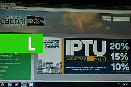 CONTRIBUINTE DE CACOAL PODE RETIRAR IPTU PELA INTERNET - News Rondônia