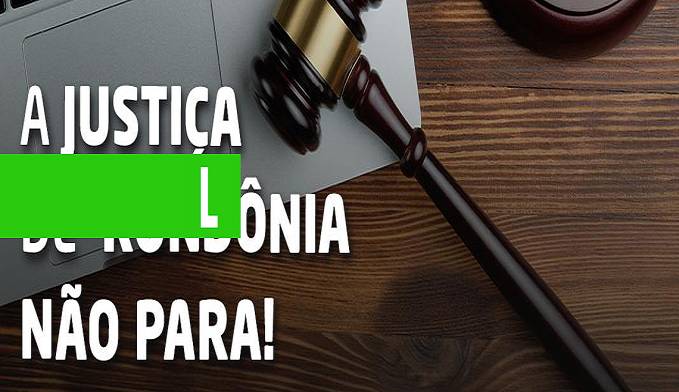 Compromisso com a sociedade: Justiça de Rondônia supera a marca de 5 milhões de atos judiciais durante a pandemia da Covid-19 - News Rondônia