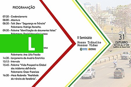 REDUÇÃO DA VIOLÊNCIA NO TRÂNSITO E PRESERVAÇÃO DA VIDA SERÃO TEMAS DE SEMINÁRIO REALIZADO PELO DETRAN - News Rondônia