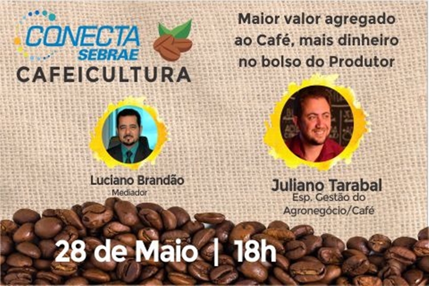 CONECTA SEBRAE CAFEICULTURA, QUINTA-FEIRA (28), ÀS 18H - News Rondônia