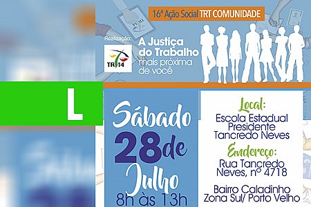 TRT COMUNIDADE OFERECE ATENDIMENTOS GRATUITOS NO DIA 28 NA ZONA SUL DE PORTO VELHO - News Rondônia