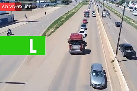 NEWS AO VIVO - ACOMPANHE A CARREATA DOS CAMINHONEIROS CHEGANDO EM PORTO VELHO - News Rondônia