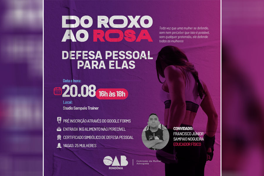 Do Roxo ao Rosa: Comissão da Mulher Advogada realiza evento voltada para defesa pessoal neste sábado, 20 - News Rondônia