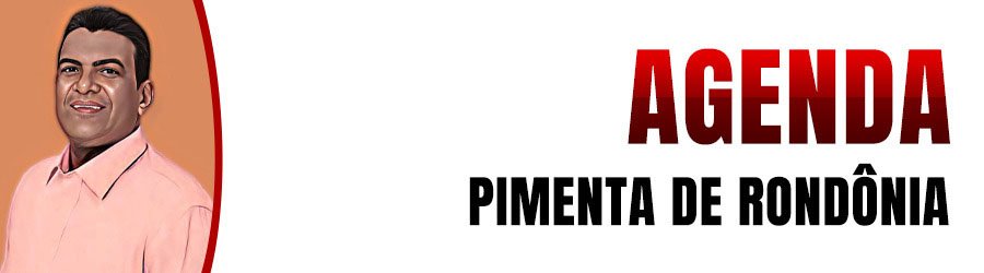 Confira agenda do candidato a Governador, Pimenta de Rondônia - News Rondônia