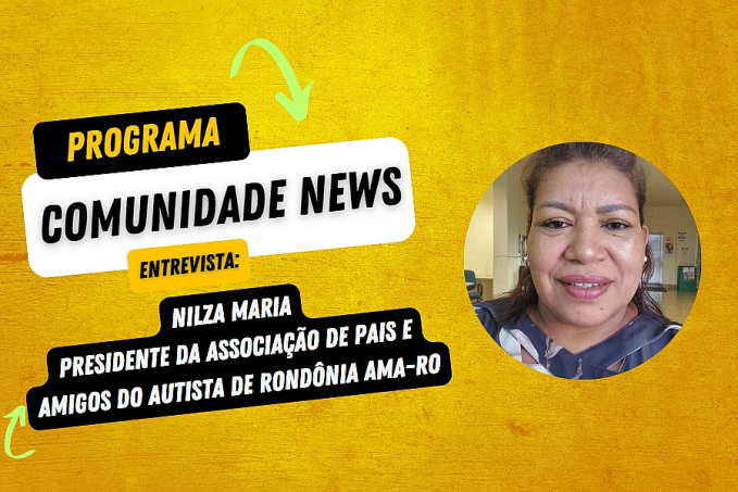 Comunidade News entrevista: Nilza Maria, presidente da AMA-RO - News Rondônia