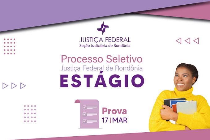 OPORTUNIDADE: Justiça Federal em RO abre inscrições para seleção de estagiários de ensino superior - News Rondônia