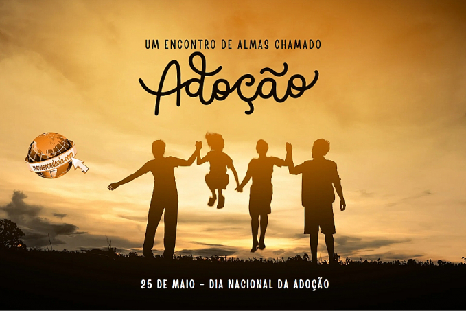 25 de Maio: Celebrando o Dia Nacional da Adoção - News Rondônia