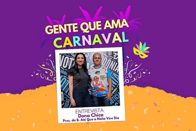 Dona Chica, Presidente do Bloco Até Que a Noite Vire Dia, é a convidada de hoje do Especial Gente Que Ama Carnaval - News Rondônia