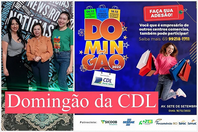 Domingão CDL 2022 e parceiros oferecem serviços gratuitos para visitantes e consumidores - News Rondônia