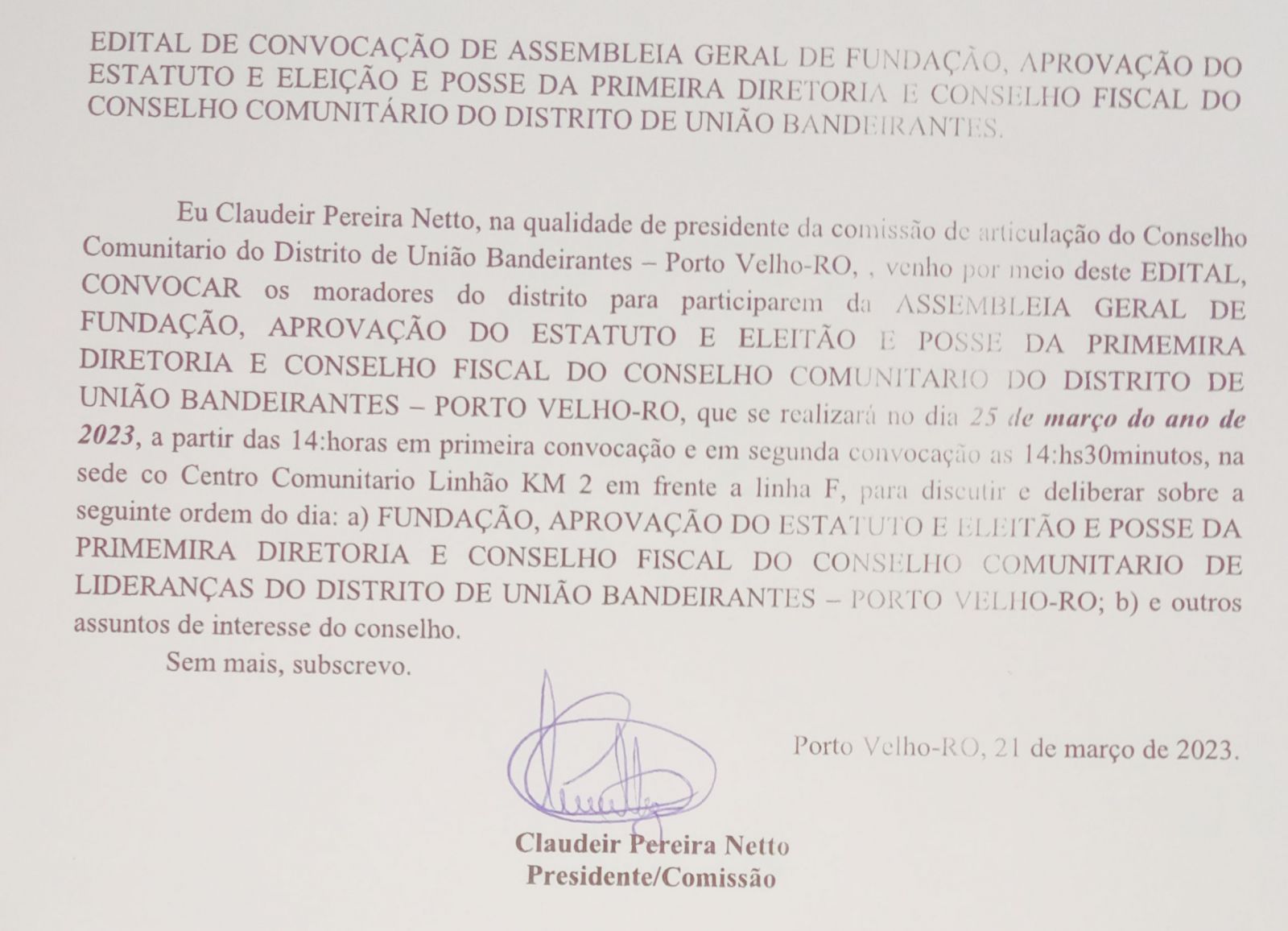 Edital de convocação de Assembleia Geral de Fundação, Aprovação do Estatuto e eleição e posse da primeira Diretoria e Conselho Fiscal do Conselho Comunitário do distrito de União Bandeirantes - News Rondônia