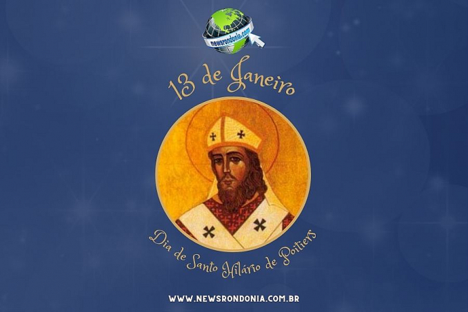 13/01  Dia de Santo Hilário de Poitiers - News Rondônia
