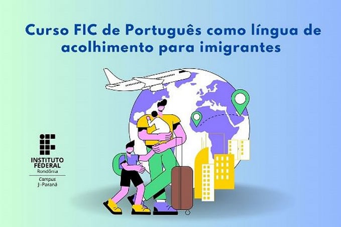 Campus Ji-Paraná oferta vagas no curso de conversação em Português como Língua de Acolhimento para Imigrantes - News Rondônia
