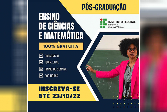 Últimos dias de inscrições para a Pós-graduação Lato Sensu em Ensino de Ciências e Matemática ofertada pelo Campus Vilhena - News Rondônia