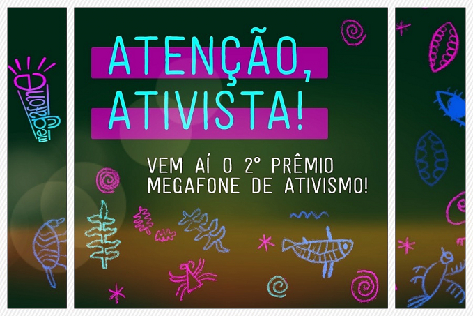 Inscrições para o Prêmio Megafone de Ativismo estão abertas e vão até 17 de fevereiro - News Rondônia
