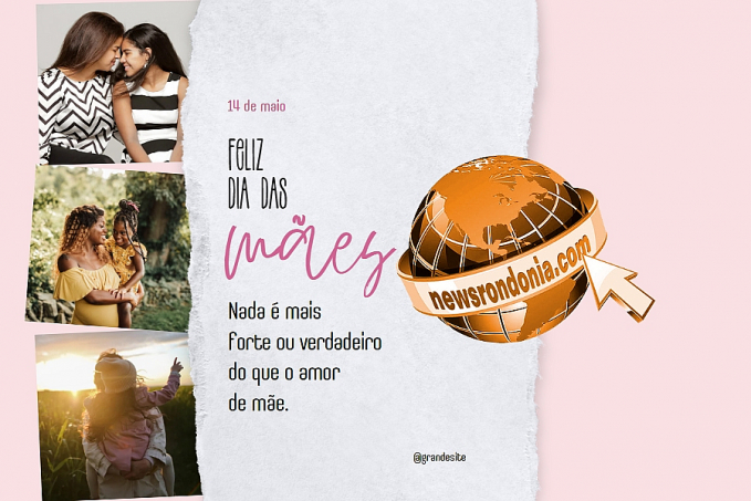 Celebração do amor incondicional: Feliz Dia das Mães - News Rondônia