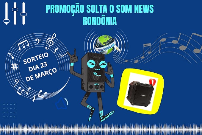 Promoção Solta o Som News Rondônia - News Rondônia