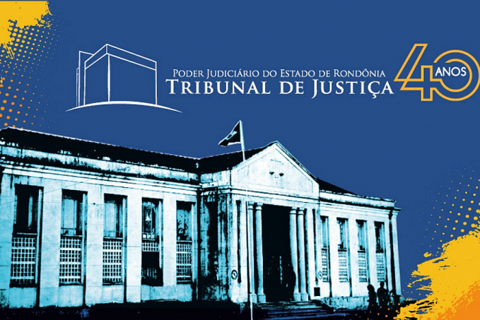 40 Anos do Poder Judiciário de RO: instituição tem programação especial no segundo semestre - News Rondônia