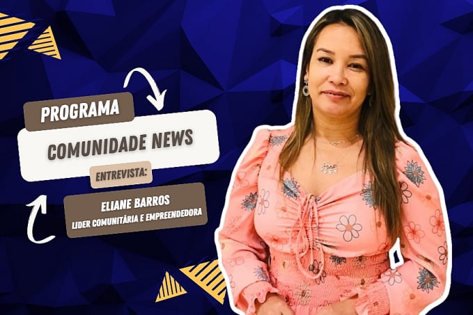 Programa Comunidade News entrevista: Eliane Barros - Líder comunitária e Empreendedora - News Rondônia