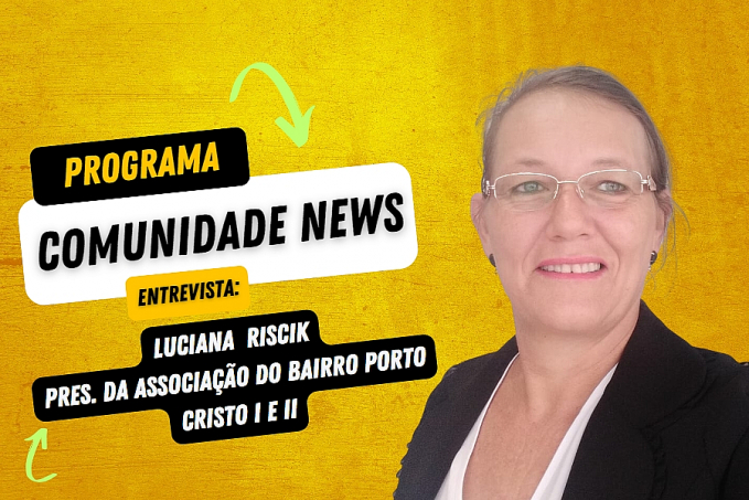 Comunidade News entrevista: Luciana Riscik - Pres. da Associação do bairro Porto Cristo I e II - News Rondônia